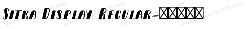 Sitka Display Regular字体转换
